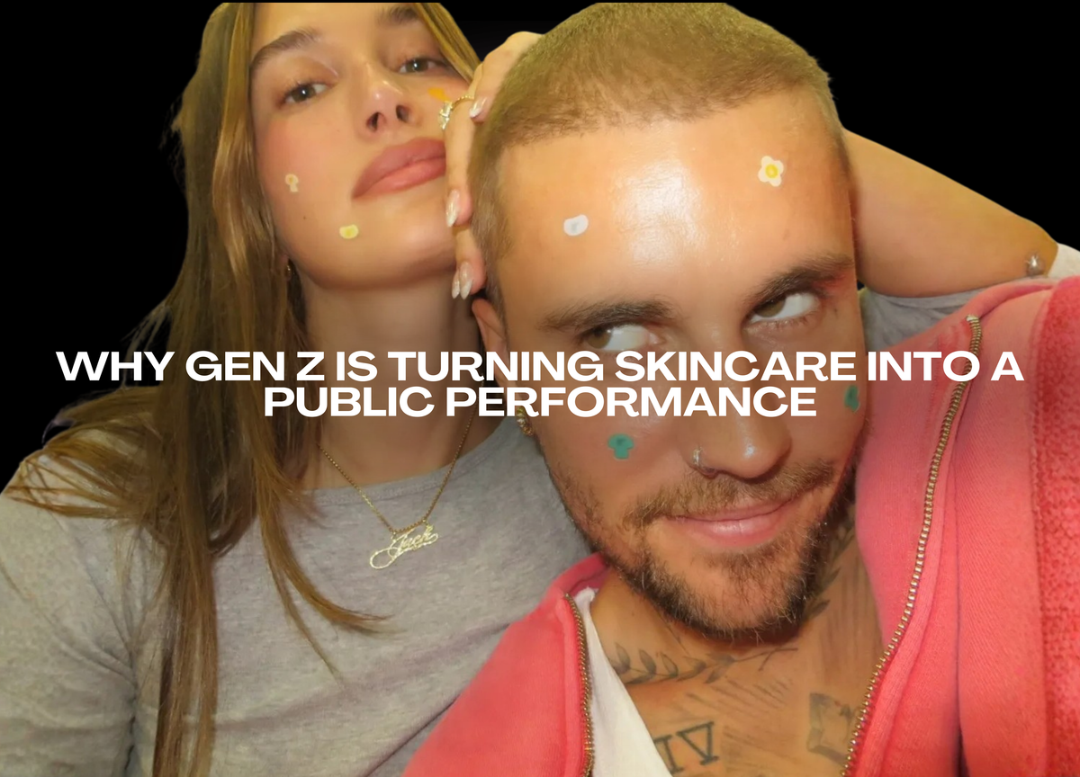 Why Gen Z Is Turning Skincare Into a Public Performance